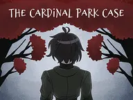 The Cardinal Park Case - Chapters 1-4 cover